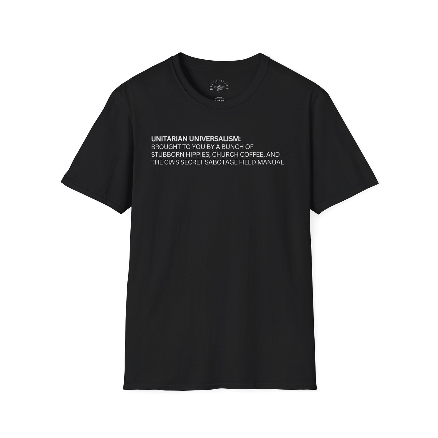 UU: Brought To You By a Bunch of Stubborn Hippies, Church Coffee, and the CIA's Secret Sabotage Field Manual T-Shirt