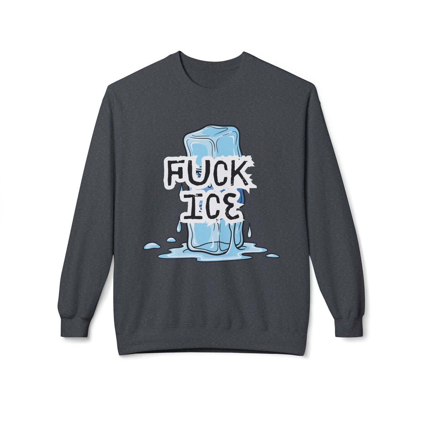 Fuck Ice Sweatshirt
