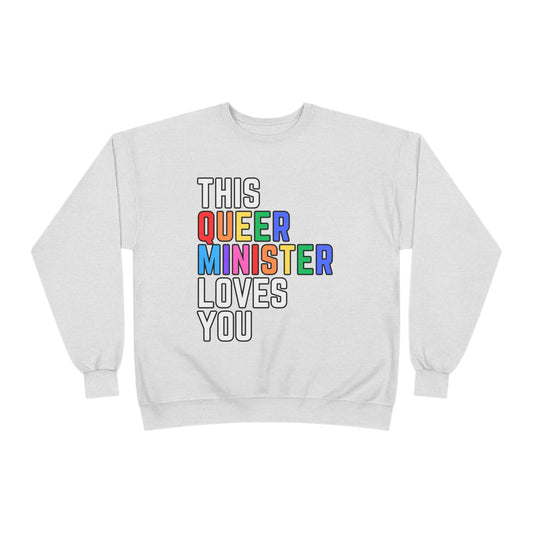 This Queer Minister Loves You Sweatshirt