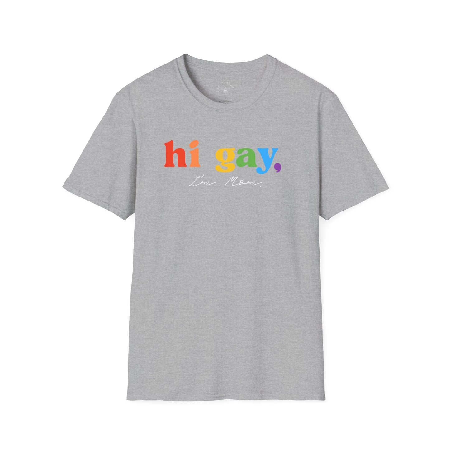 Hi Gay, I'm Mom -  T-Shirt - Adult (Front & Back)