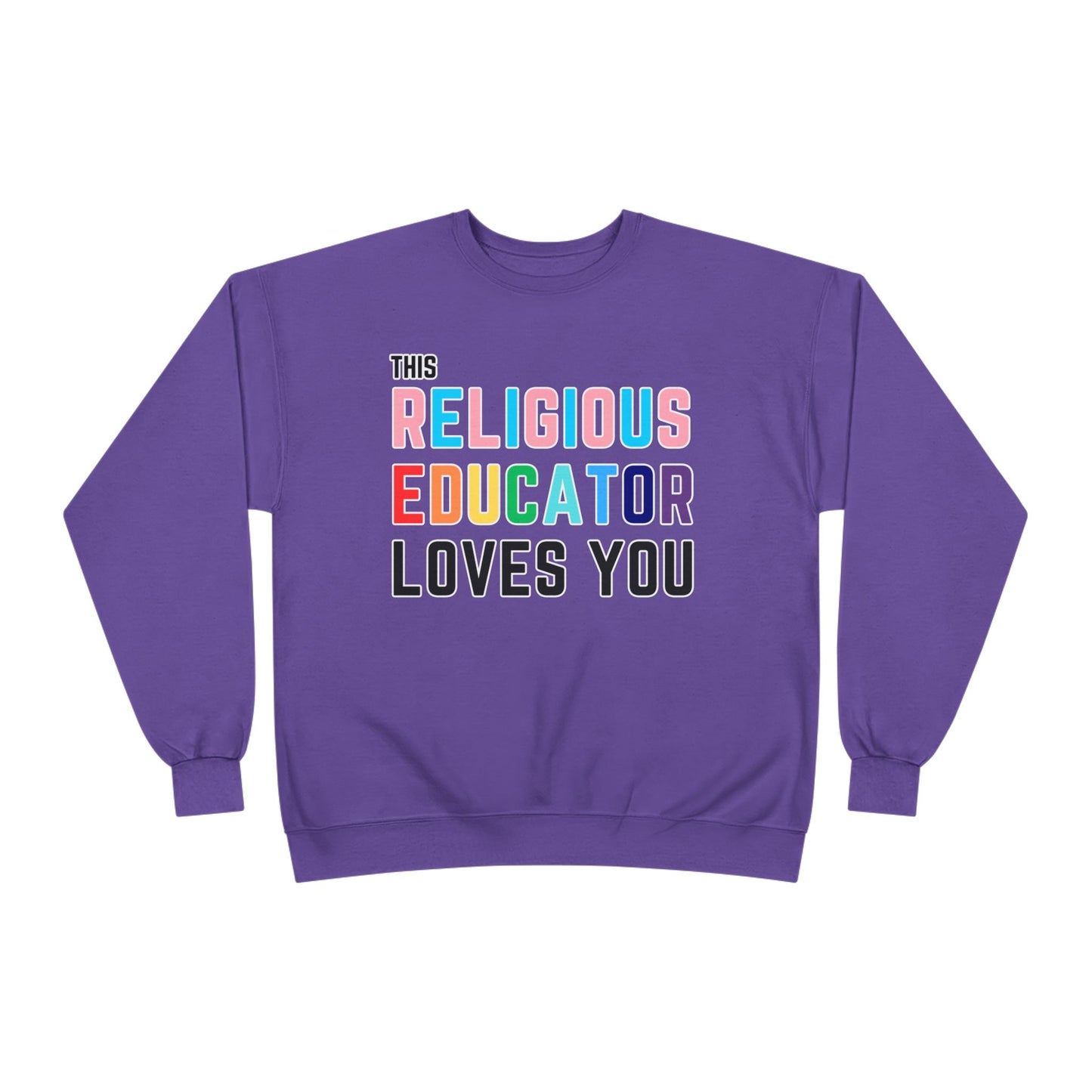 This Religious Educator Loves You Pride Sweatshirt