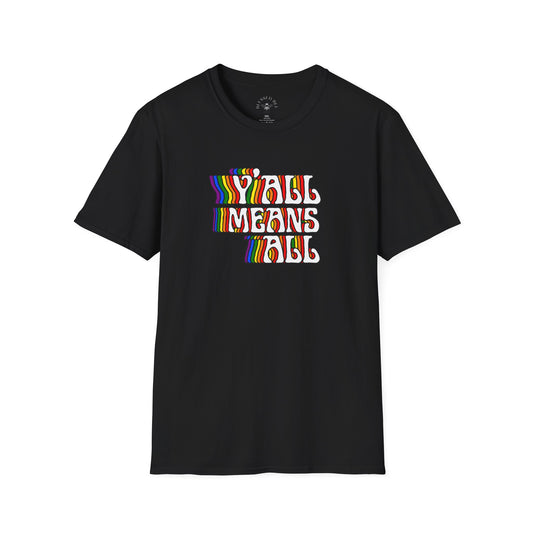 Rainbow Y'all Means All Pride T-Shirt - Adult (Front Only)