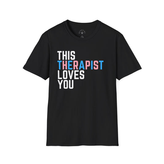 This Therapist Loves You Trans Pride Shirt