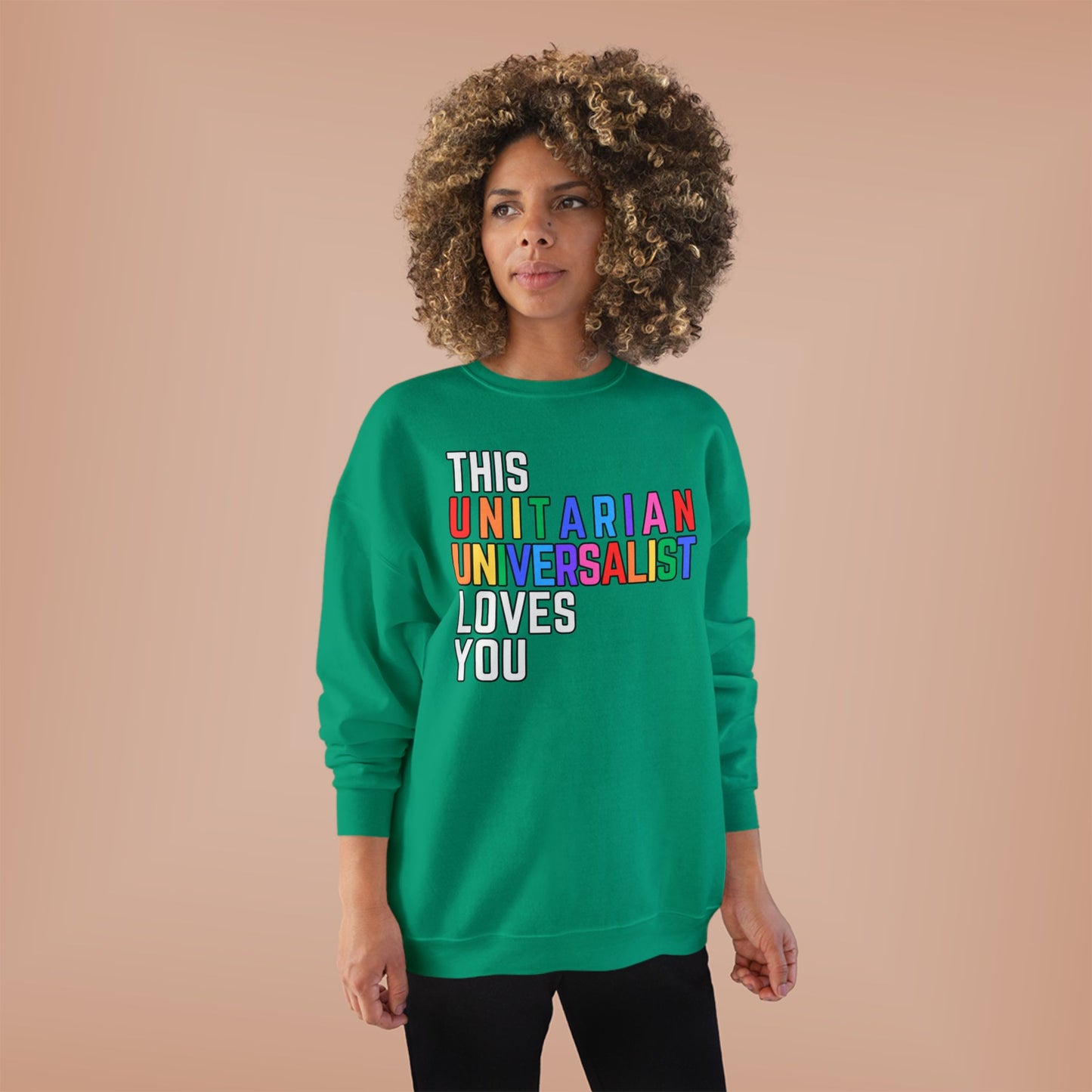 This Unitarian Universalist Loves You Rainbow Sweatshirt