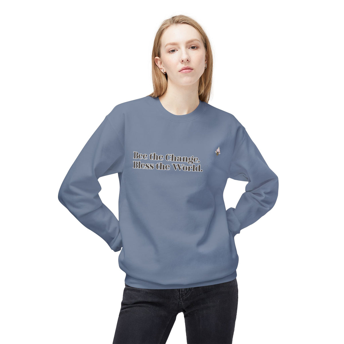 Bee the Change Bless the World Sweatshirt