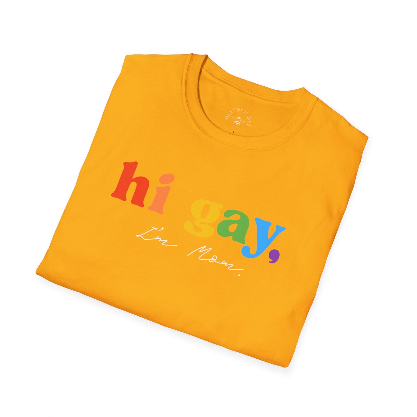 Hi Gay, I'm Mom -  T-Shirt - Adult (Front & Back)