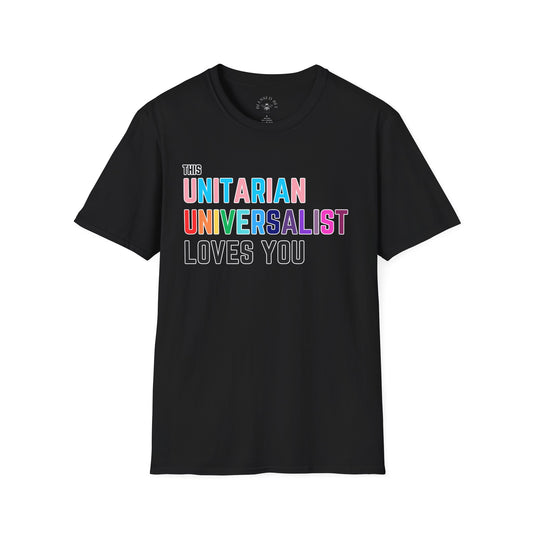 This Unitarian Universalist Loves You Pride Tee