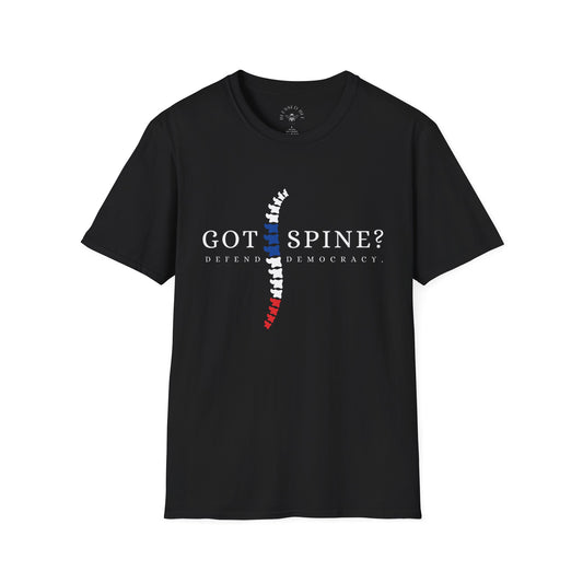 Got Spine? Defend Democracy T-Shirt - Style B
