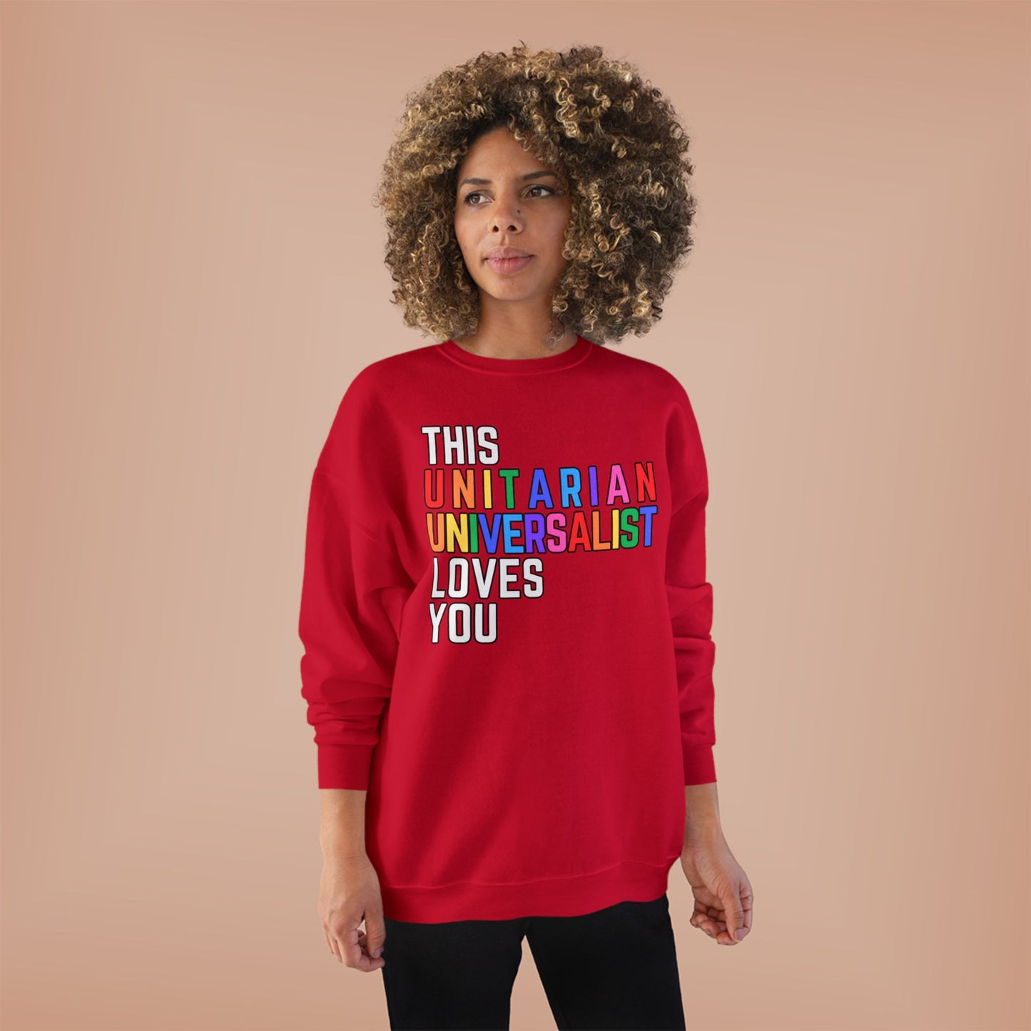 This Unitarian Universalist Loves You Rainbow Sweatshirt