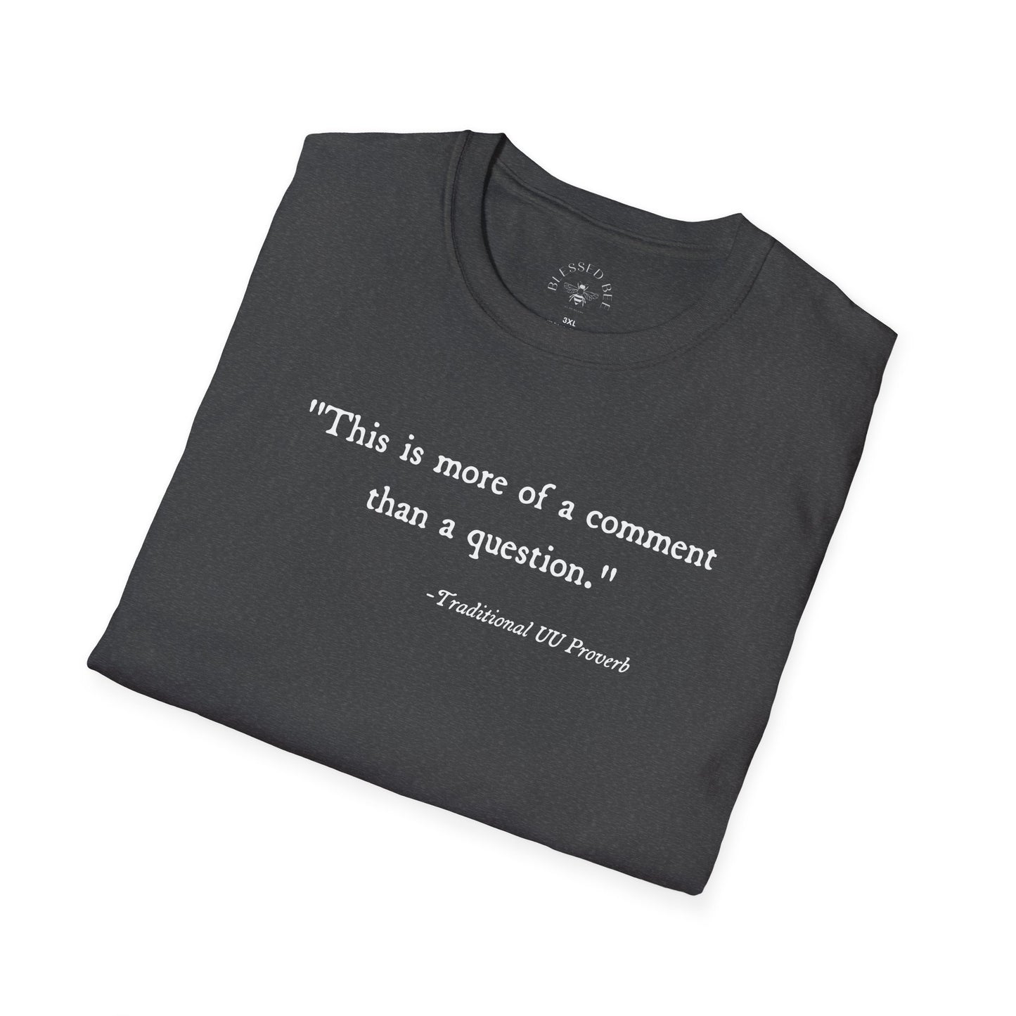 "Traditional UU Proverb" T-Shirt - Adult (Sliding Scale)