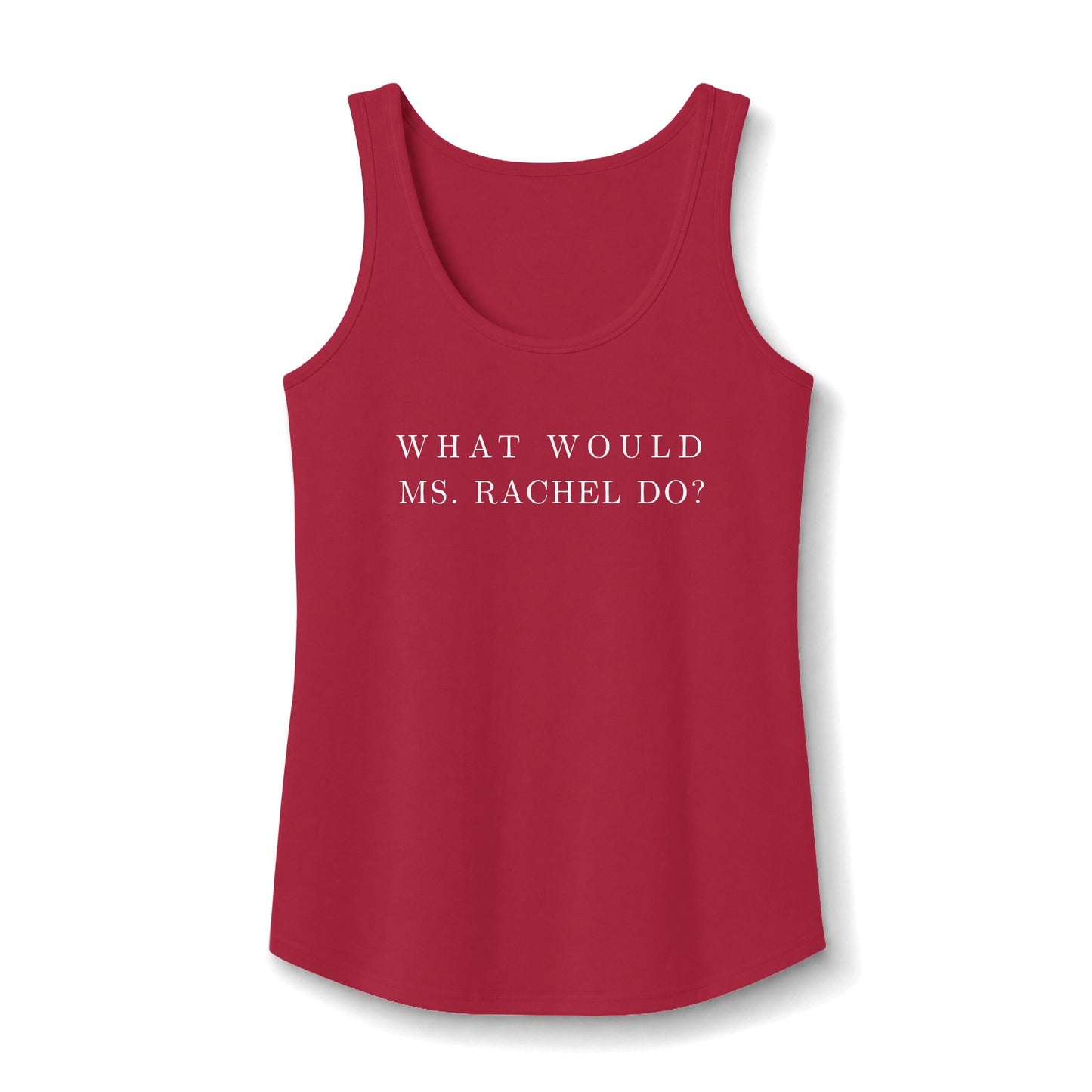 What Would Ms. Rachel Do? Tank Top - Text Only
