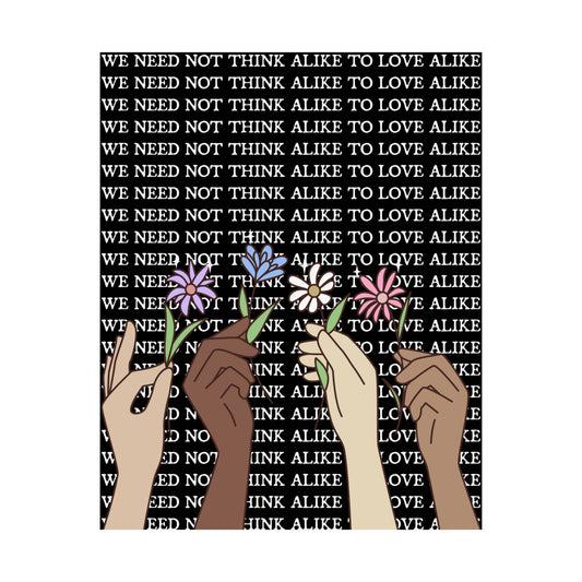 We Need Not Think Alike to Love Alike by HP Rivers- 16x20 Poster Print
