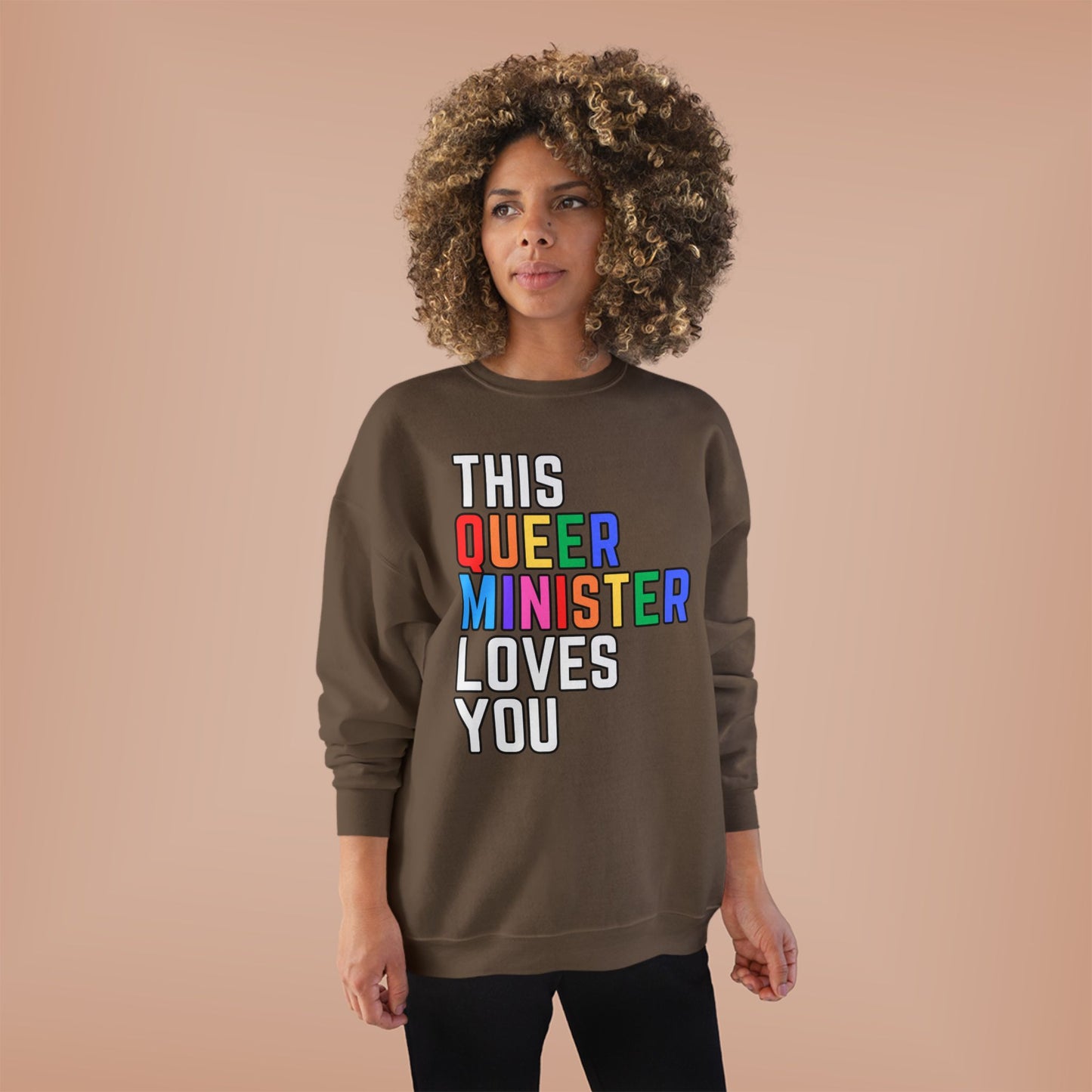This Queer Minister Loves You Sweatshirt