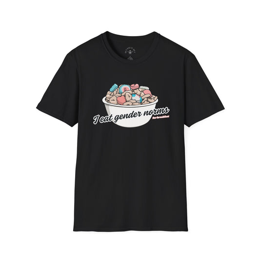 I Eat Gender Norms for Breakfast T-Shirt
