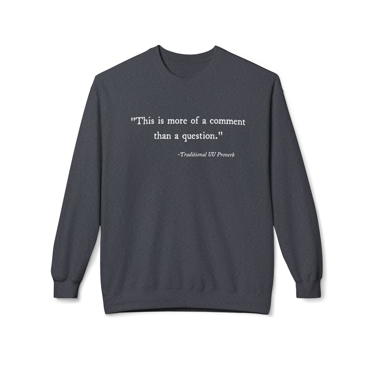 Traditional UU Proverb Sweatshirt