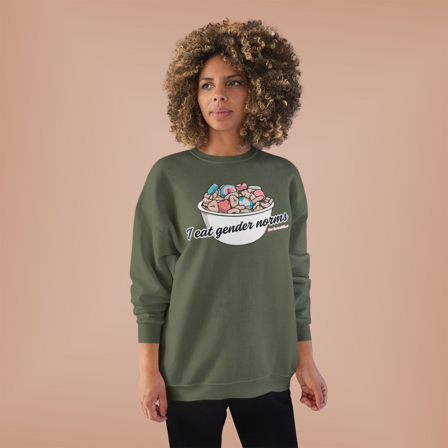I Eat Gender Norms for Breakfast Sweatshirt