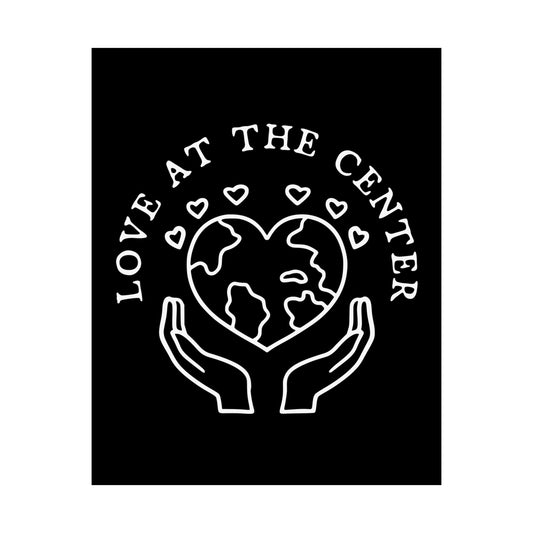 Love at the Center - 16x20 Poster Print