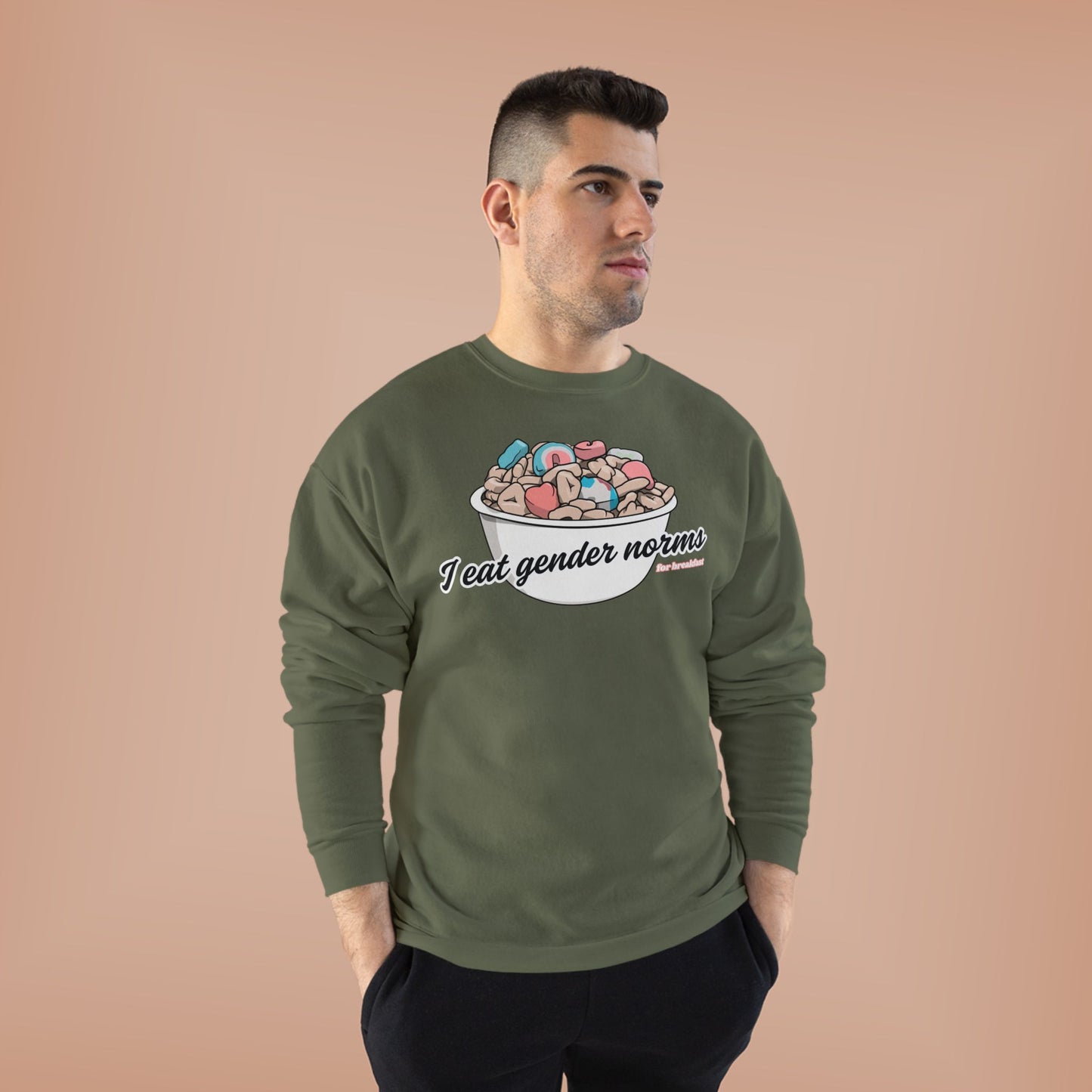 I Eat Gender Norms for Breakfast Sweatshirt