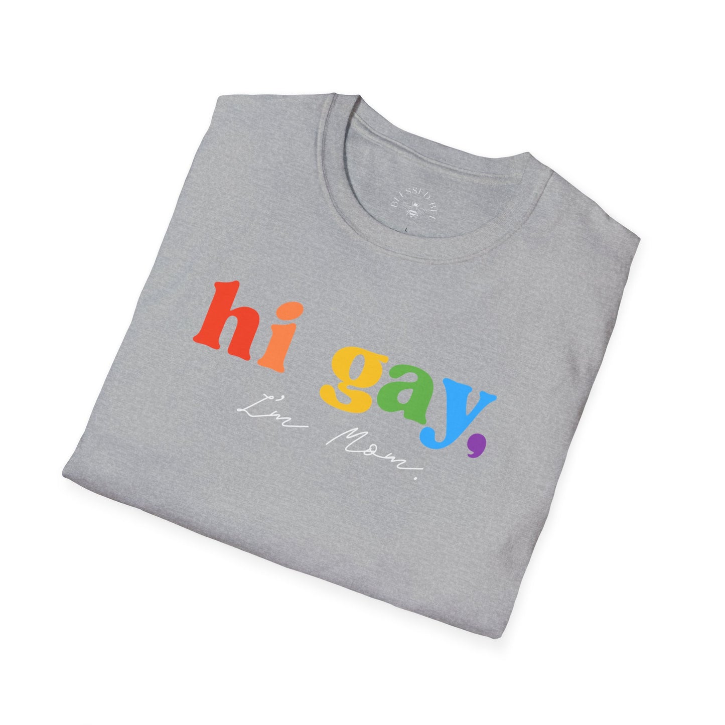 Hi Gay, I'm Mom -  T-Shirt - Adult (Front & Back)