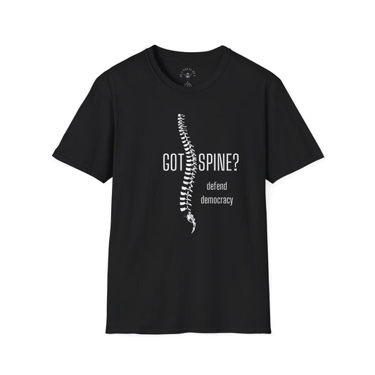 Got Spine? Defend Democracy T-Shirt - Style A