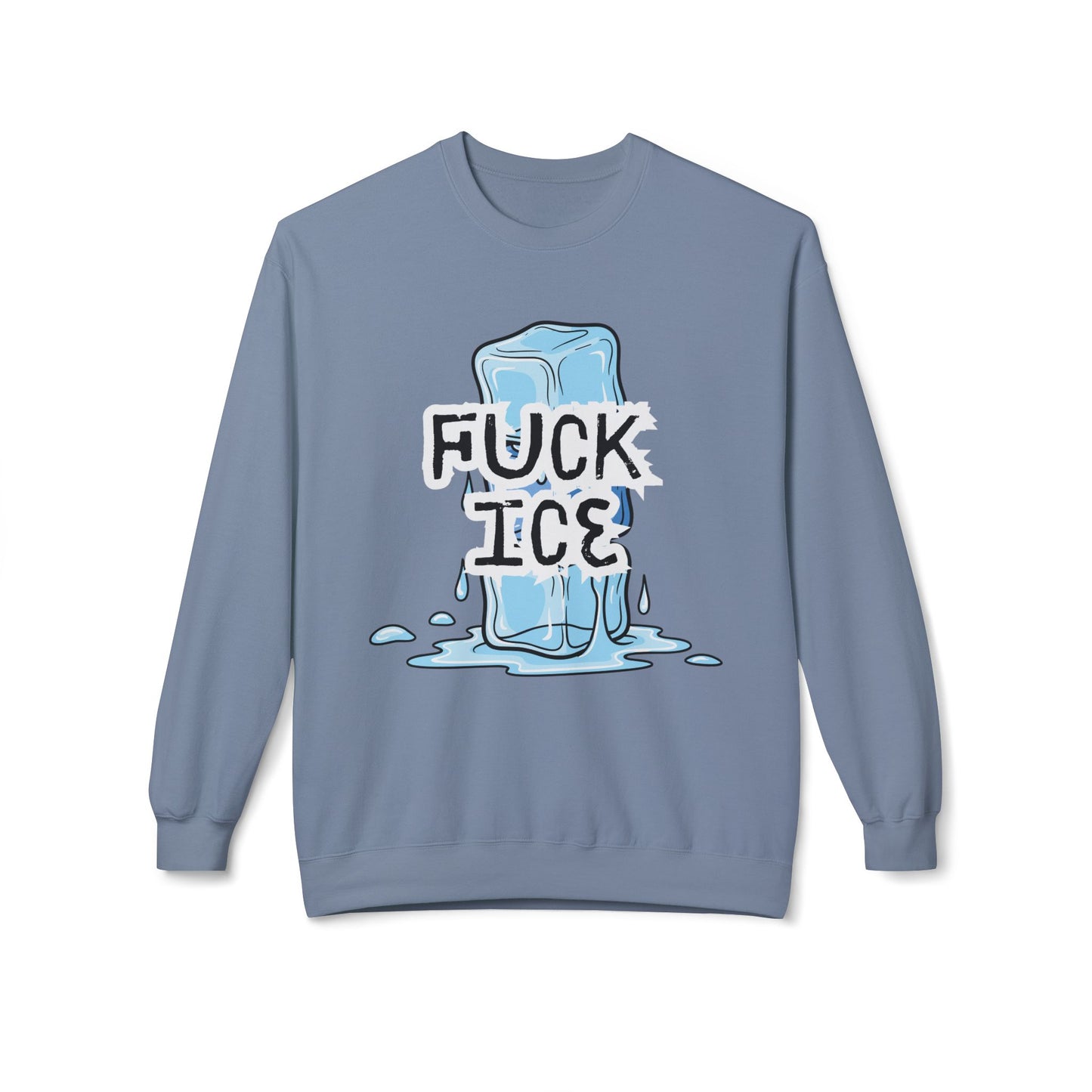 Fuck Ice Sweatshirt