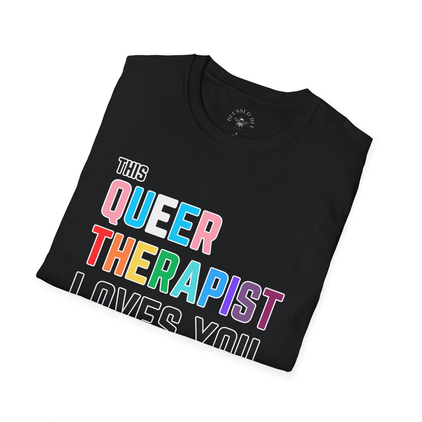 This Queer Therapist Loves You Pride Shirt