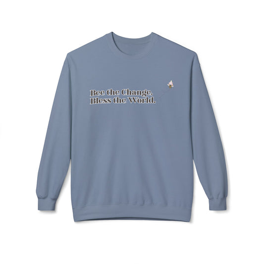 Bee the Change Bless the World Sweatshirt