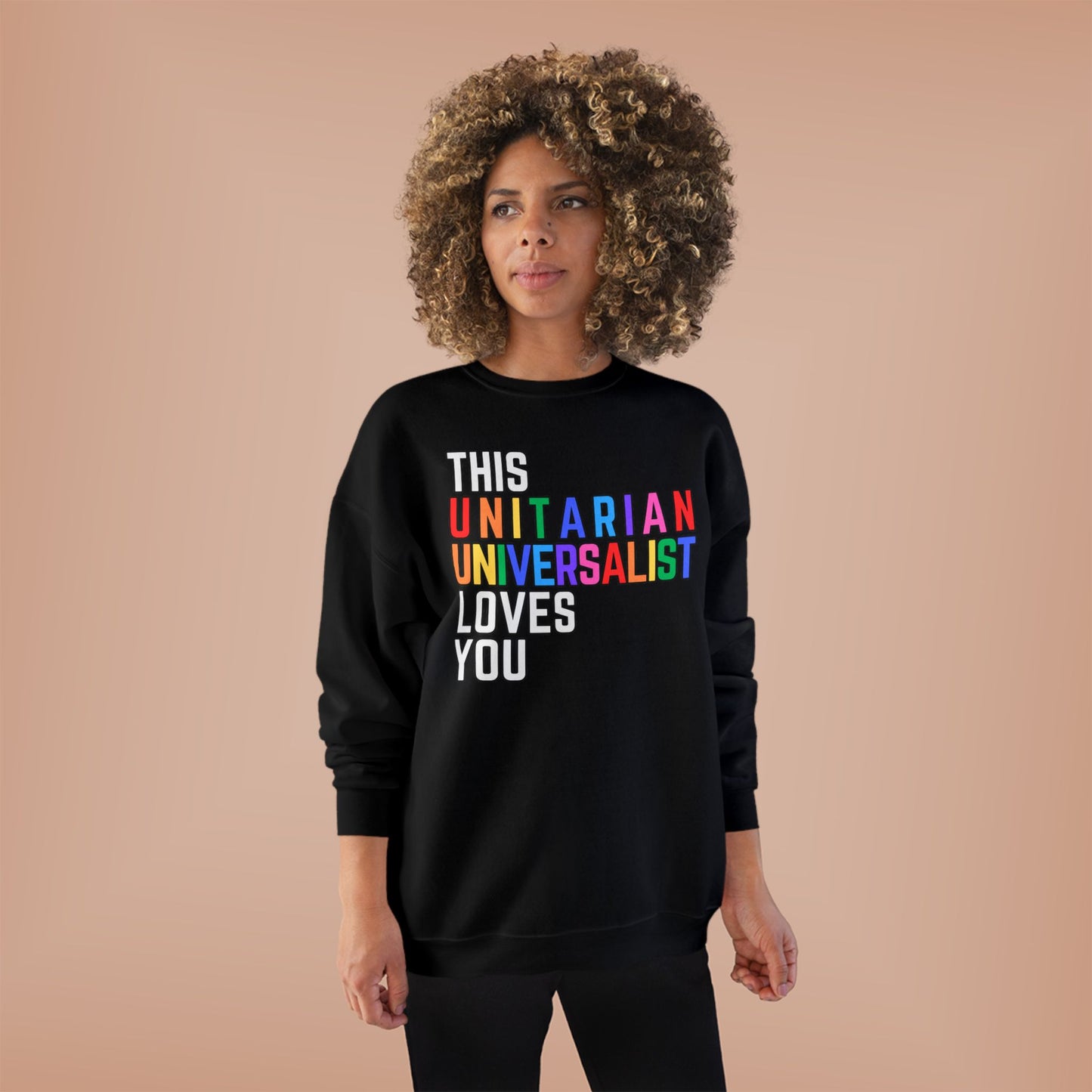 This Unitarian Universalist Loves You Rainbow Sweatshirt