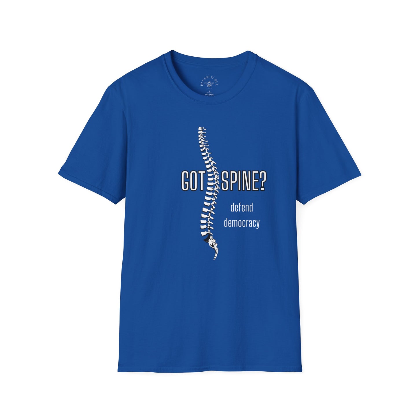Got Spine? Defend Democracy T-Shirt - Style A