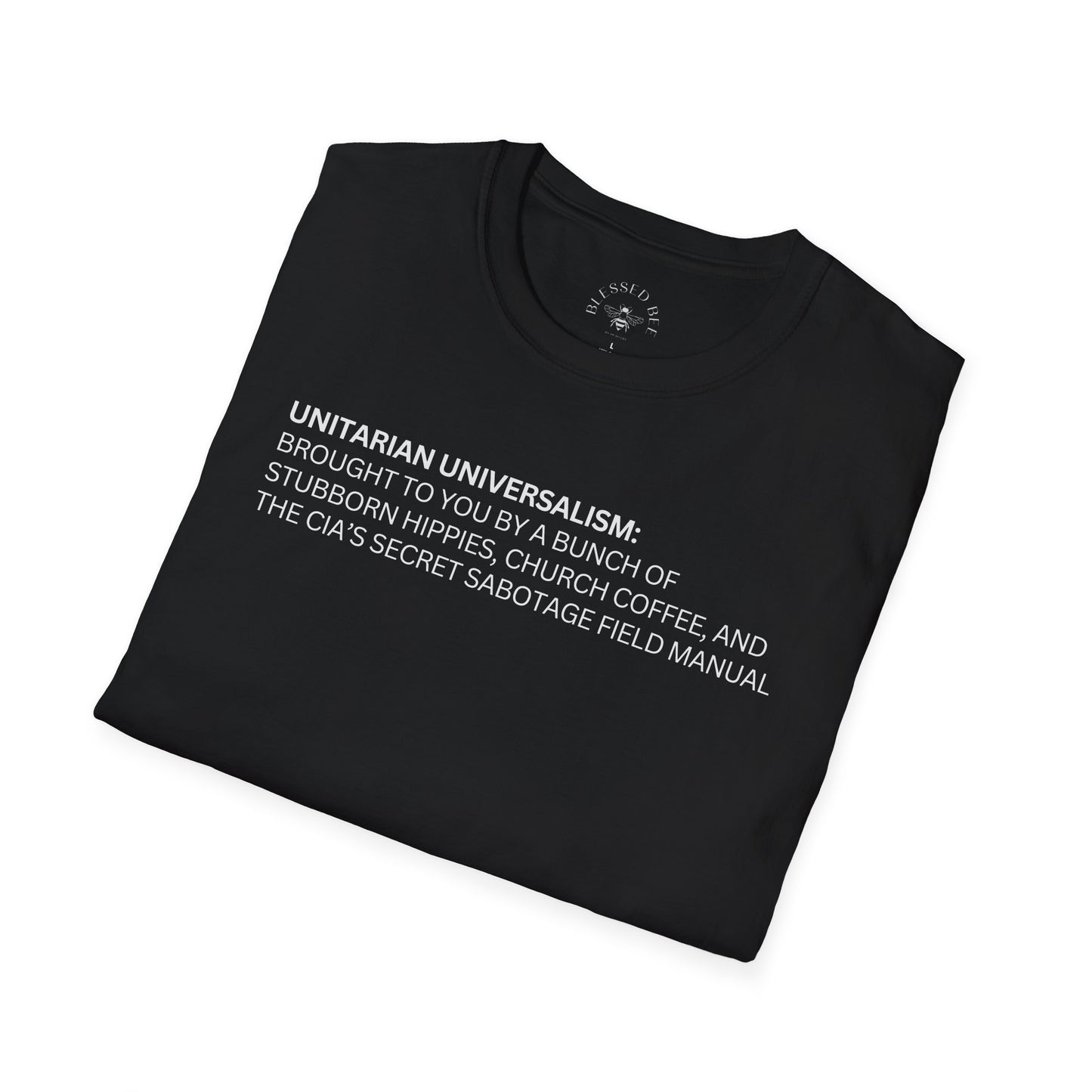 UU: Brought To You By a Bunch of Stubborn Hippies, Church Coffee, and the CIA's Secret Sabotage Field Manual T-Shirt