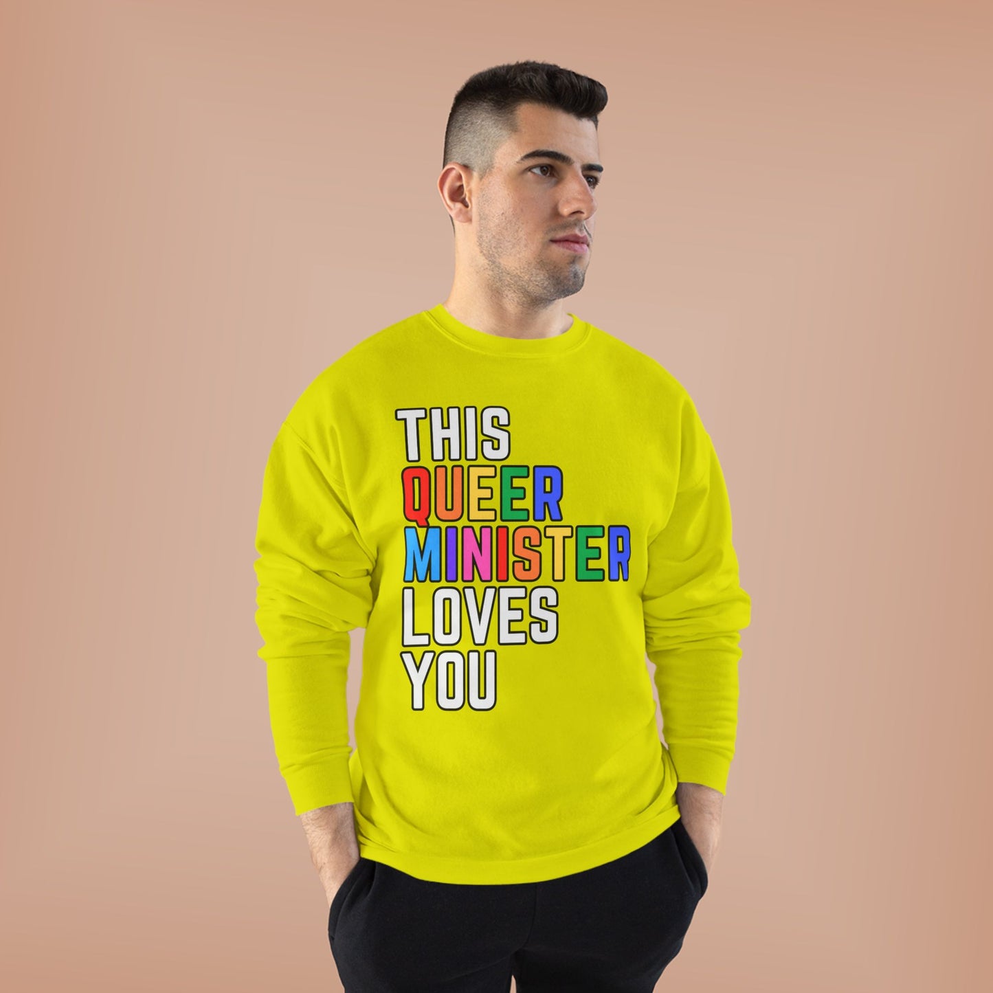 This Queer Minister Loves You Sweatshirt