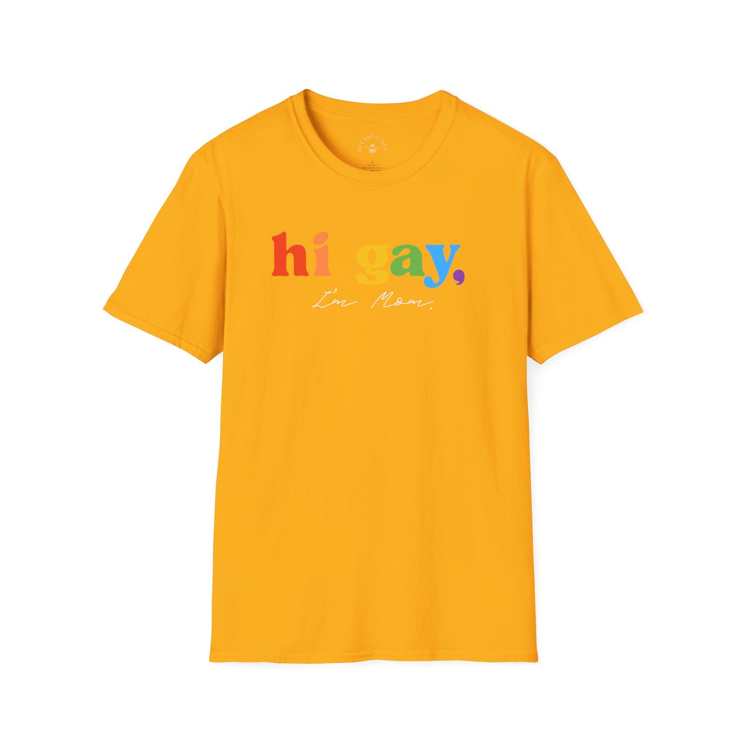 Hi Gay, I'm Mom -  T-Shirt - Adult (Front & Back)